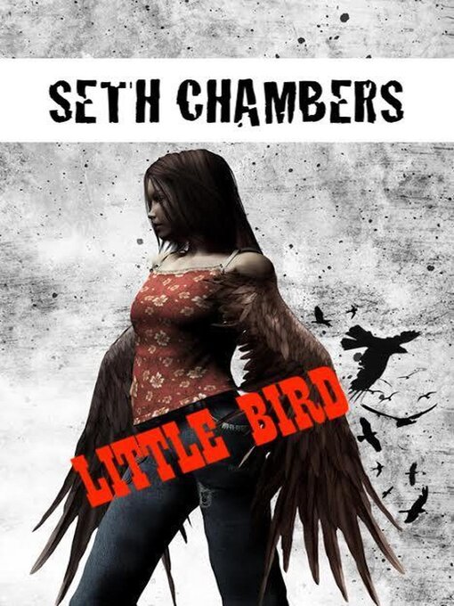 Title details for Little Bird by Seth Chambers - Wait list